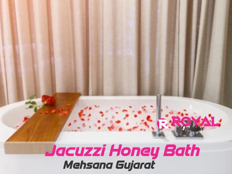 Jacuzzi Honey Bath in Mehsana Gujarat
